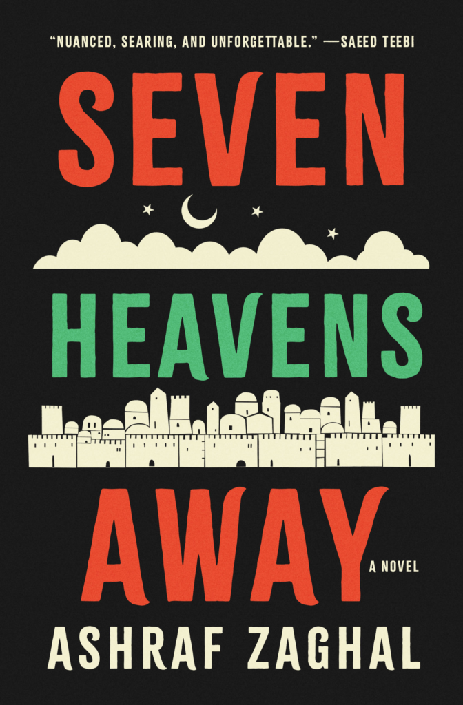 Ashraf Zaghal's Seven Heavens Away book cover, featuring lettering in red and green and the skyline of Jerusalem.